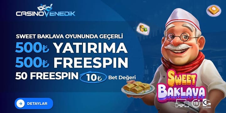 500 Yatırıma 500 Free Spin Sweet Baklava